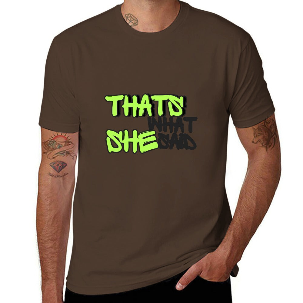 2025 New 150g Men's  Short Sleeve T-shirt-Brown That's What She Said