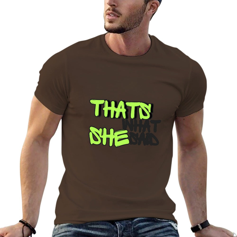 2025 New 150g Men's  Short Sleeve T-shirt-Brown That's What She Said