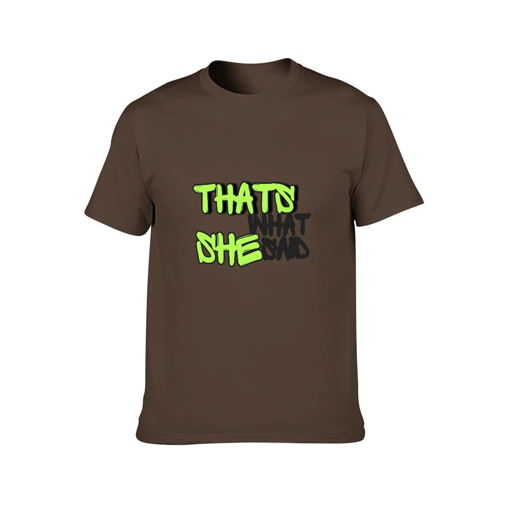 2025 New 150g Men's  Short Sleeve T-shirt-Brown That's What She Said