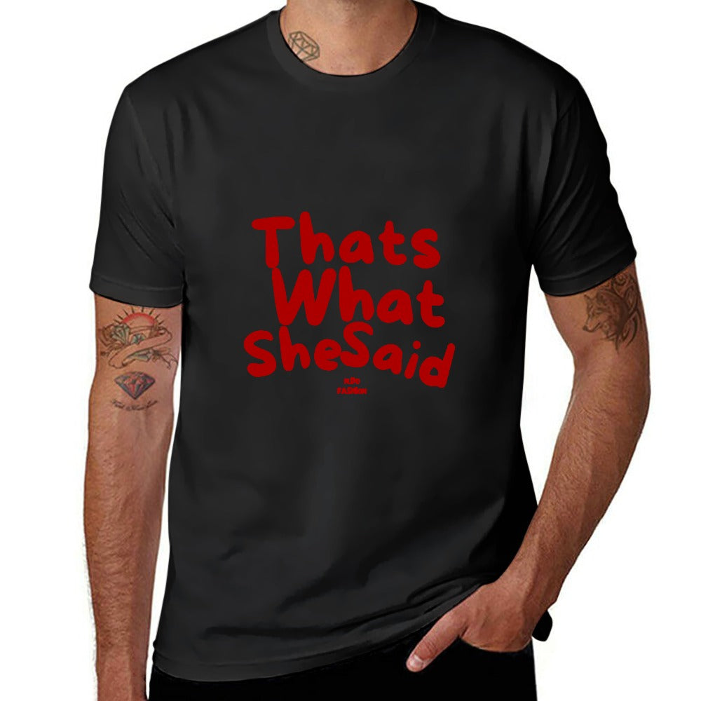 That's What She Said- Men's  Short Sleeve T-shirt-Black-That's What She Said