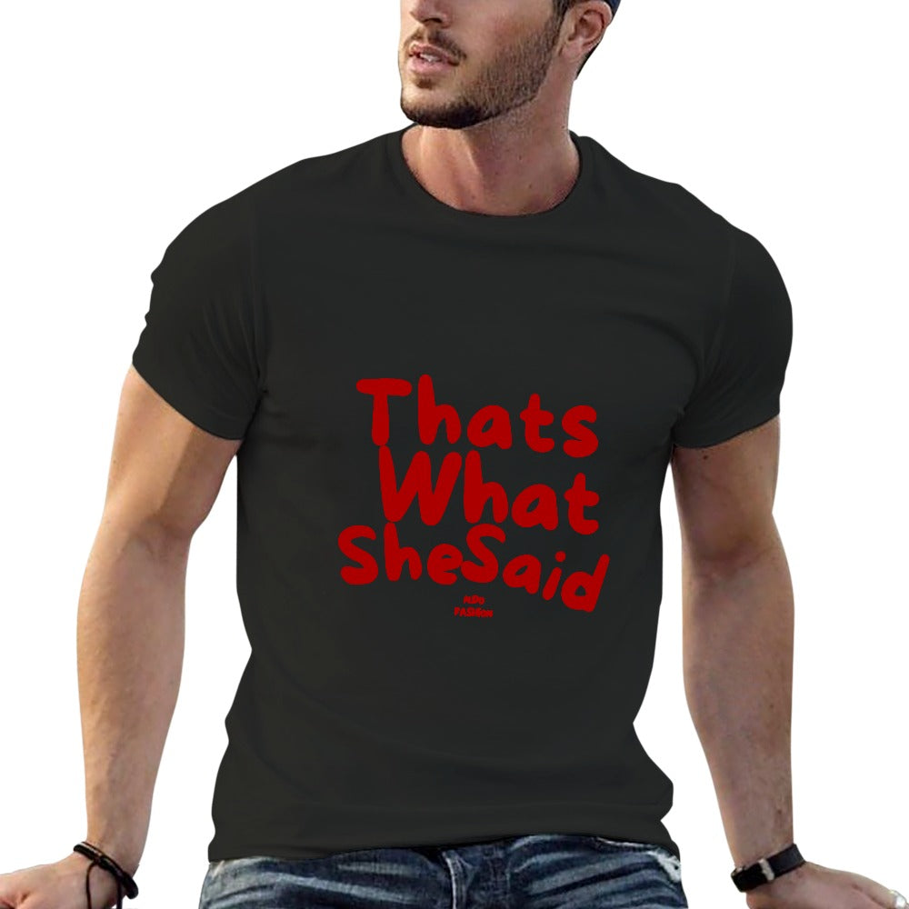 That's What She Said- Men's  Short Sleeve T-shirt-Black-That's What She Said