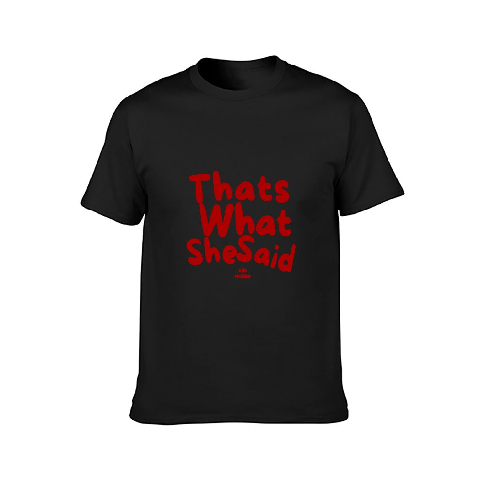 That's What She Said- Men's  Short Sleeve T-shirt-Black-That's What She Said