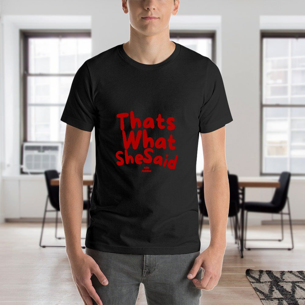 That's What She Said- Men's  Short Sleeve T-shirt-Black-That's What She Said