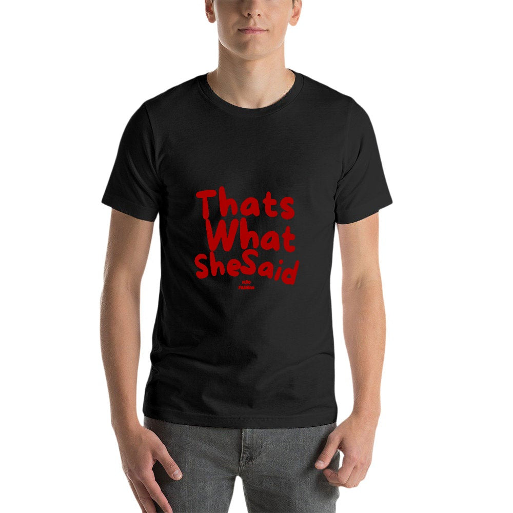 That's What She Said- Men's  Short Sleeve T-shirt-Black-That's What She Said